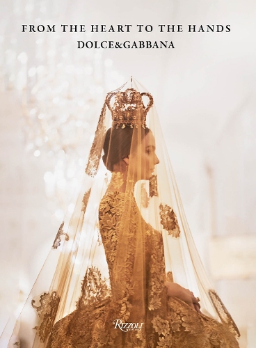 Бумажная книга «Dolce & Gabbana: From the Heart to the Hands», авторов Флоренция Мюллер, Франко Колньи - фото №1