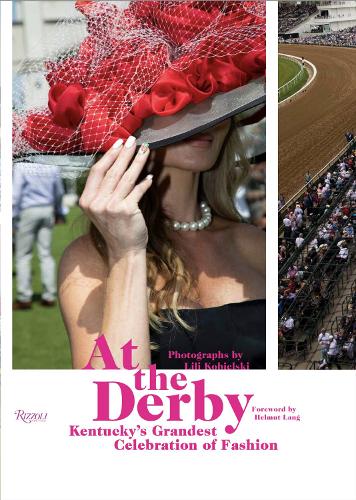 Бумажная книга «At the Derby: Kentucky's Grandest Celebration of Fashion », автор Лили Кобиельски - фото №1