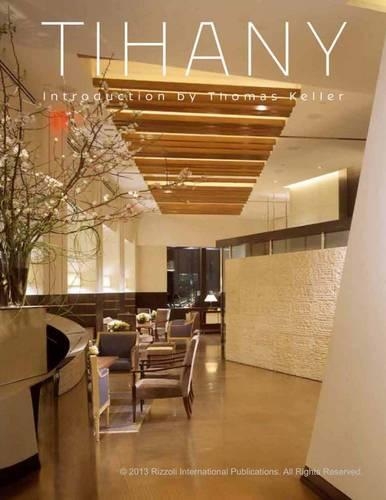 Бумажная книга «Tihany: Iconic Hotel and Restaurant Interiors», автор Адам Д. Тихани - фото №1