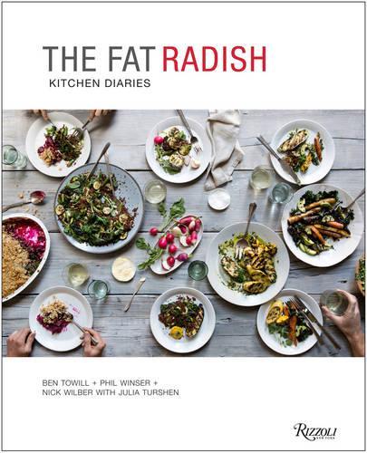 Паперова книга «The Fat Radish Kitchen Diaries», авторів Бен Тауілл, Філ Вінн - фото №1