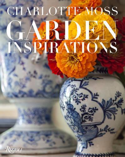 Паперова книга «Charlotte Moss: Garden Inspirations», автор Шарлотта Мосс - фото №1