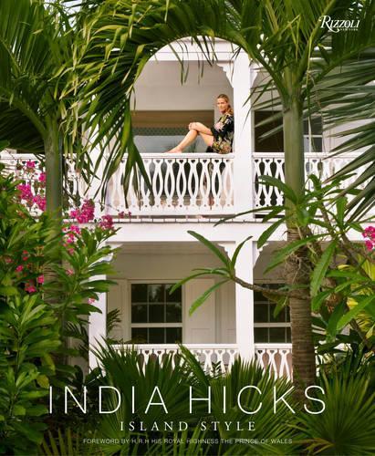 Бумажная книга «India Hicks: Island Style», автор Индия Хикс - фото №1