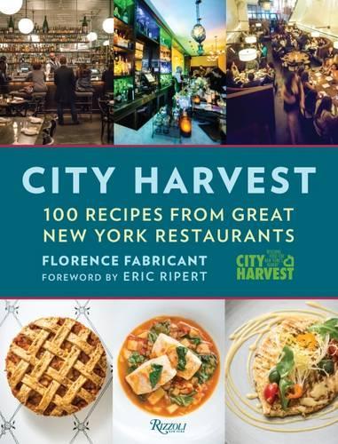 Бумажная книга «City Harvest: 100 Recipes from Great New York Restaurants», автор Флоранс Фабрикант - фото №1