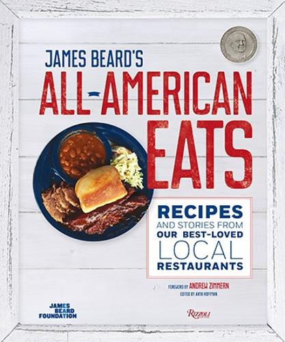  «James Beard's Classic All-American Eats - Recipes And Stories From Our Best-Loved Local Restaurants» - фото №1