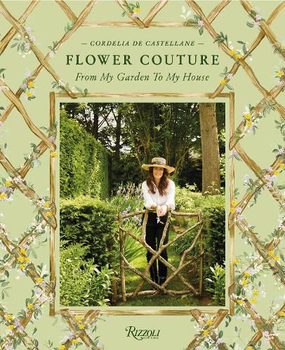 Паперова книга «Flower Couture: From My Garden to My House», автор Корделія де Кастеллан - фото №1