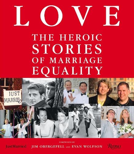 Паперова книга «LOVE : The Heroic Stories of Marriage Equality », автор Джон Кейсі - фото №1