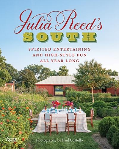 Паперова книга «Julia Reed's South: Spirited Entertaining and High-Style Fun All Year Long», автор Джулія Рід - фото №1