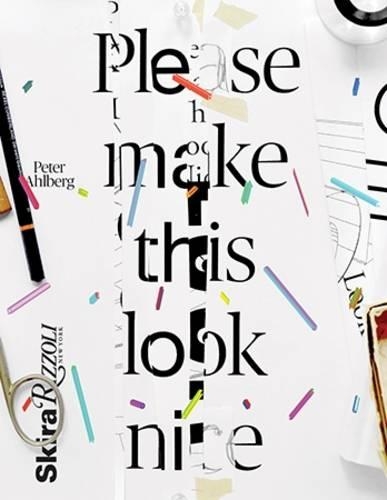Бумажная книга «Please Make This Look Nice: The Graphic Design Process», автор Питер Альберг - фото №1
