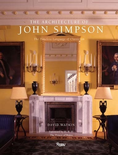 Бумажная книга «The Architecture of John Simpson: The Timeless Language of Classicism», автор Дэвид Уоткин - фото №1