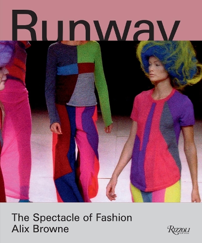 Паперова книга «Runway: The Spectacle of Fashion», автор Алікс Браун - фото №1