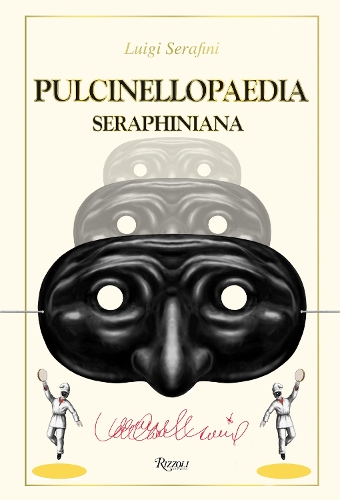 Бумажная книга «Pulcinellopaedia Seraphiniana», автор Луиджи Серафини - фото №1