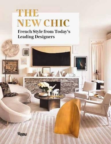 Бумажная книга «The New Chic: French Style From Today's Leading Interior Designers», авторов Редакторы "Architectural Digest France", Мари Кальт - фото №1