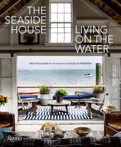 Бумажная книга «The Seaside House: Living on the Water», автор Ник Вулгарис - фото №1
