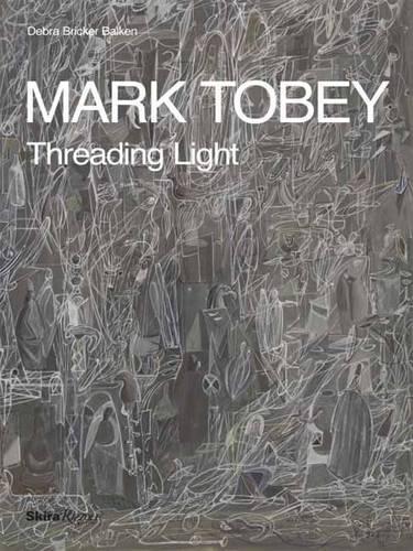 Бумажная книга «Mark Tobey: Threading Light», автор Дебра Брикер Балкен - фото №1