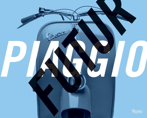Бумажная книга «FuturPiaggio: Six Italian Lessons on Mobility and Modern Life», автор Джеффри Шнапп - фото №1