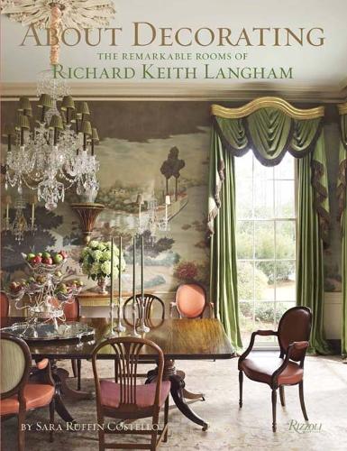 Паперова книга «About Decorating: The Remarkable Rooms of Richard Keith Langham», авторів Річард Кіт Ленгем, Сара Раффін Костелло - фото №1