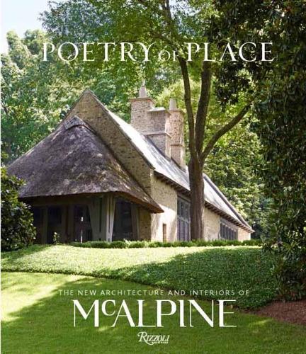 Бумажная книга «Poetry of Place: The New Architecture and Interiors of McAlpine», авторов Бобби Макалпайн, Сьюзан Салли - фото №1