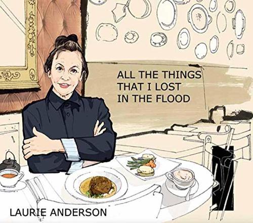 Бумажная книга «Laurie Anderson: All the Things I Lost in the Flood», автор Лори Андерсон - фото №1