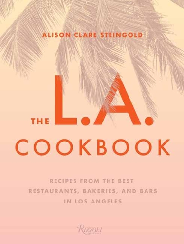  «The L.A. Cookbook» - фото №1