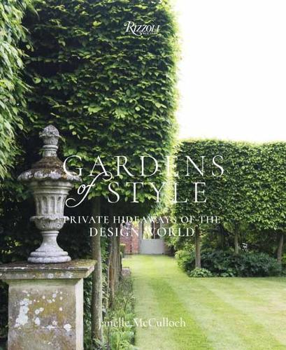 Бумажная книга «Gardens of Style. Private Hideaways of the Design World», автор Джанель МакКаллох - фото №1