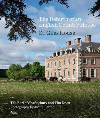 Бумажная книга «The Rebirth of an English Country House: St. Giles House», авторов Граф Шафтсбери, Тим Нокс - фото №1