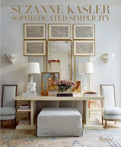 Бумажная книга «Suzanne Kasler: Sophisticated Simplicity», автор Сюзанна Каслер - фото №1