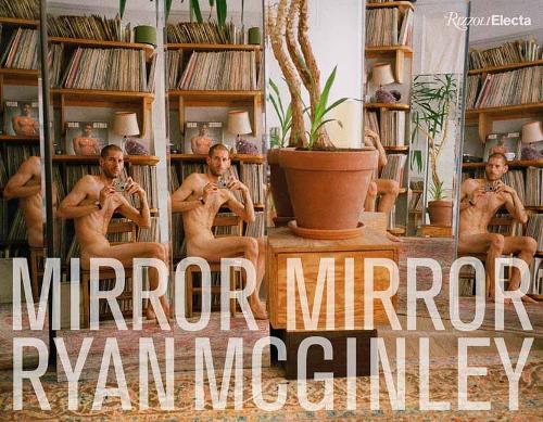 Бумажная книга «Ryan McGinley: Mirror Mirror», автор Райан Макгинли - фото №1