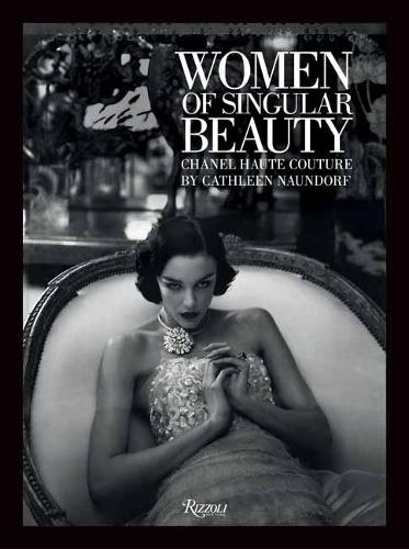 Бумажная книга «Women of Singular Beauty: Chanel Haute Couture», автор Катлин Наундорф - фото №1