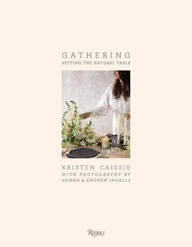 Паперова книга «Gathering: Setting the Natural Table», авторів Ендрю Інгаллс, Джемма Інгаллс - фото №1