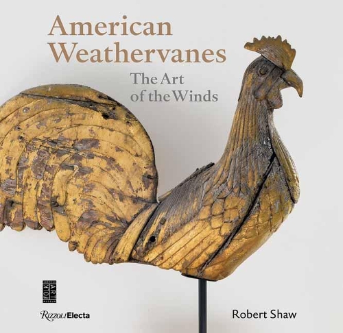 Бумажная книга «American Weathervanes: The Art of the Winds», автор Роберт Шоу - фото №1