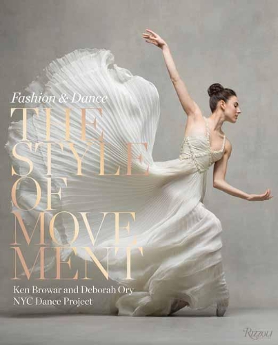 Бумажная книга «Style of Movement: Fashion and Dance», авторов Дебора Ори, Кен Бровар - фото №1