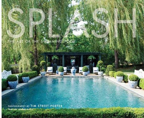 Паперова книга «Splash: The Art of the Swimming Pool», автор Тім Стріт-Портер - фото №1