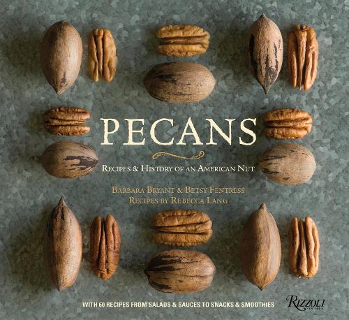 Бумажная книга «Pecans: Recipes and History of an American Nut», авторов Барбара Брайант, Бетси Фентресс - фото №1
