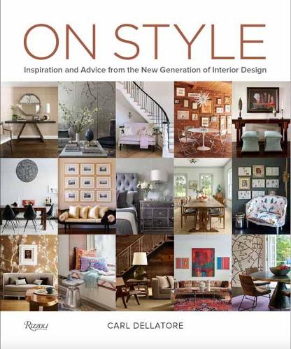  «On Style - Inspiration and Advice from the New Generation of Interior Design» - фото №1