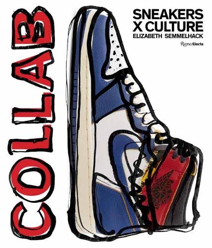 Бумажная книга «Sneakers x Culture: Collab», авторов Элизабет Семмельхак, Жак Слейд - фото №1
