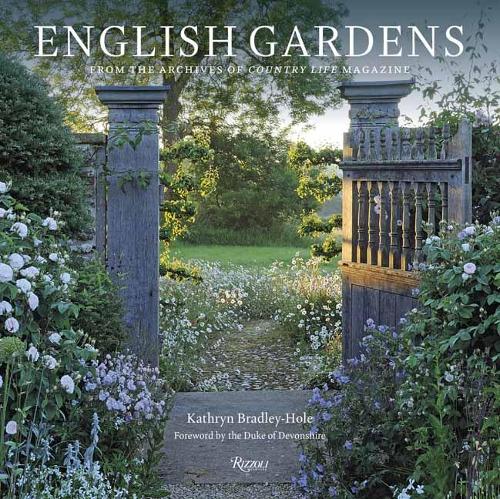 Бумажная книга «English Gardens: From the Archives of Country Life Magazine», авторов Герцог Девонширский, Кэтрин Брэдли-Хоул - фото №1
