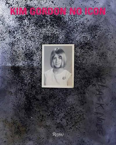 Паперова книга «Kim Gordon: No Icon», авторів Керрі Браунштейн, Кім Гордон - фото №1