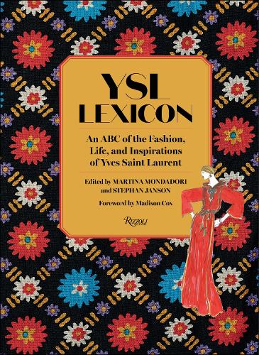 Бумажная книга «YSL LEXICON: An ABC of the Fashion, Life, and Inspirations of Yves Saint Laurent», авторов Мартина Мондадори, Стефан Янсон - фото №1