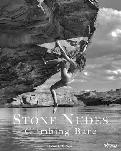 Бумажная книга «Stone Nudes: Climbing Bare», авторов Дин Фидельман, Джон Лонг - фото №1