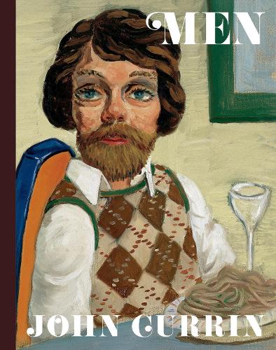Паперова книга «John Currin: Men», авторів Елісон М. Джинжерас, Наомі Фрай - фото №1