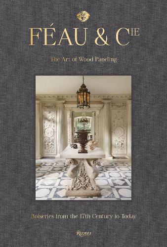 Паперова книга «Féau and Cie: The Art of Wood Paneling: Boiseries From the 17th Century to Today», авторів Олів'є Габе, Роберт Полідорі - фото №1