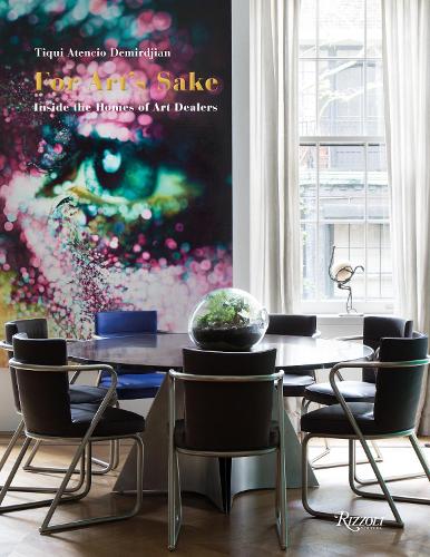 Бумажная книга «For Art's Sake: Inside The Home of Art Dealers», автор Тики Атенсио Демирджян - фото №1