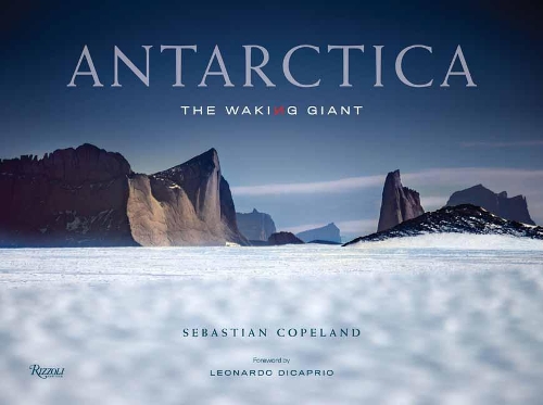 Бумажная книга «Antarctica: The Waking Giant», автор Себастьян Коупленд - фото №1