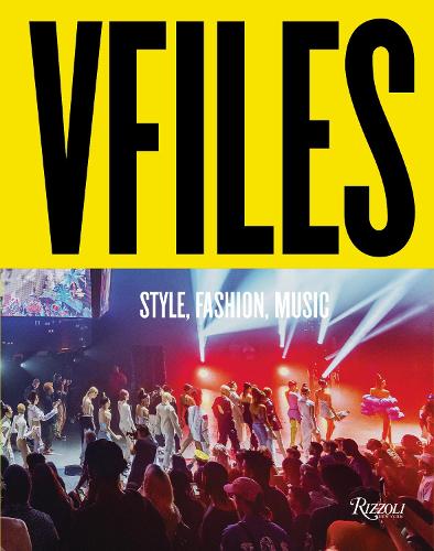 Бумажная книга «VFILES: Style, Fashion, Music.», авторов Грег Фоули, Джули Энн Куэй - фото №1
