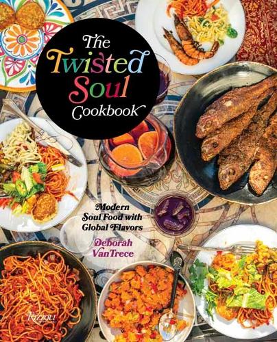 Бумажная книга «The Twisted Soul Cookbook: Modern Soul Food with Global Flavors», автор Дебора Вантрейс - фото №1