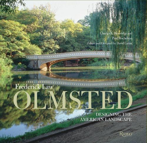 Паперова книга «Frederic Law Olmsted: Designing the American Landscape», авторів Беверідж Е. Чарльз, Пол Рошело - фото №1