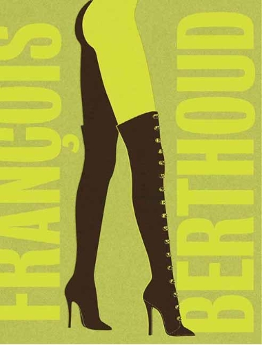 Паперова книга «François Berthoud: Fashion, Fetish and Fantasies», авторів Беда Ахерманн, Франсуа Берту - фото №1