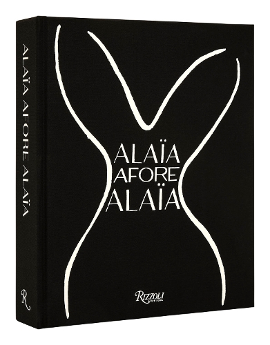 Бумажная книга «Alaïa Afore Alaïa», авторов Лоренс Бенаим, Оливье Сайяр - фото №1