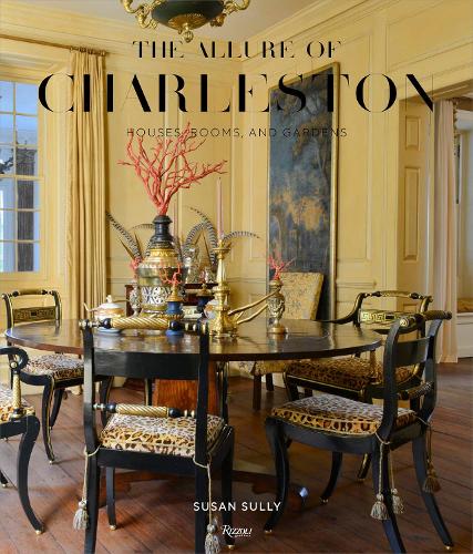 Бумажная книга «The Allure of Charleston: Houses, Rooms, and Gardens», автор Сьюзан Салли - фото №1