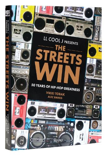 Бумажная книга «LL COOL J Presents The Streets Win: 50 Years of Hip-Hop Greatness», авторов Алек Бэнкс, LL Cool J - фото №1